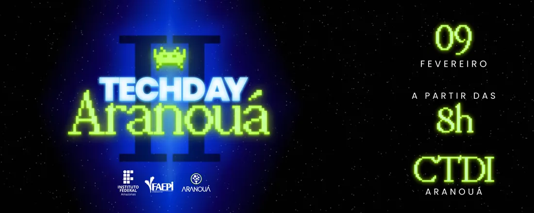 Techday Aranouá - 2ª Mostra de Inovação Tecnológica e Educação