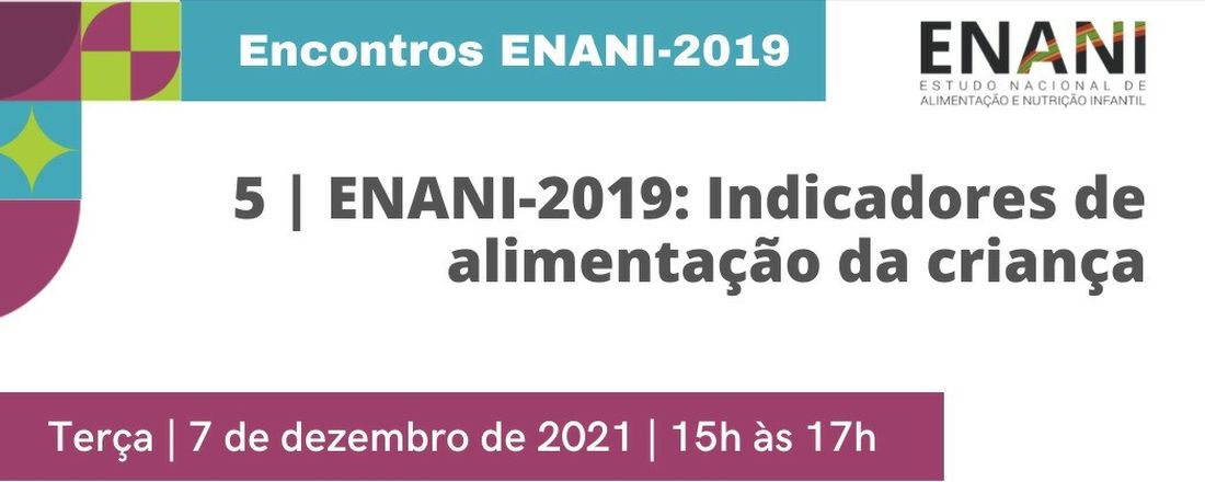 ENANI-2019: Indicadores de alimentação da criança