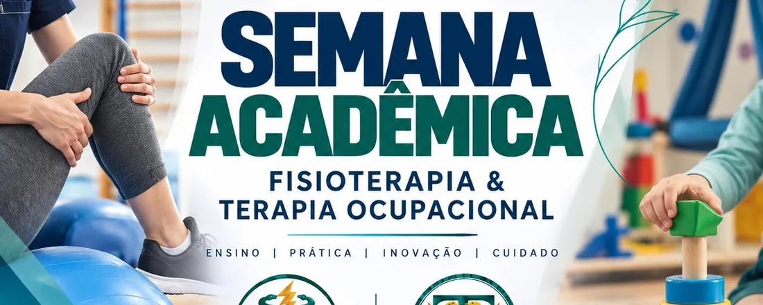 SEMANA ACADÊMICA DE FISIOTERAPIA E TERAPIA OCUPACIONAL