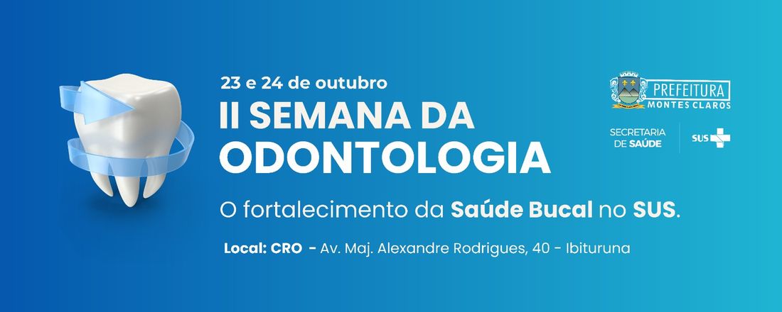 II Semana da Odontologia: O fortalecimento da Saúde Bucal no SUS