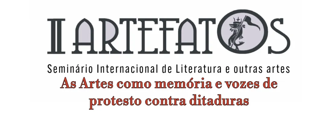 II Artefatos: As Artes como memória e vozes de protesto contra ditaduras