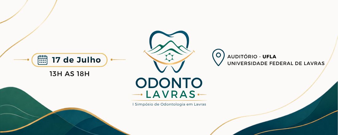 Odonto Lavras - I Simpósio de Odontologia em Lavras