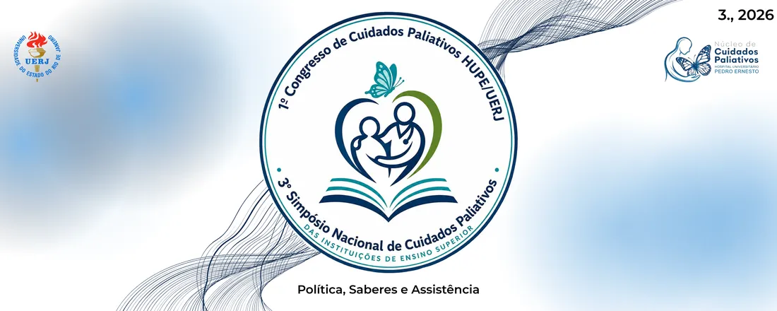 III Simpósio Nacional de Cuidados Paliativos das Instituições de Ensino Superior | I Congresso de Cuidados Paliativos HUPE/UERJ