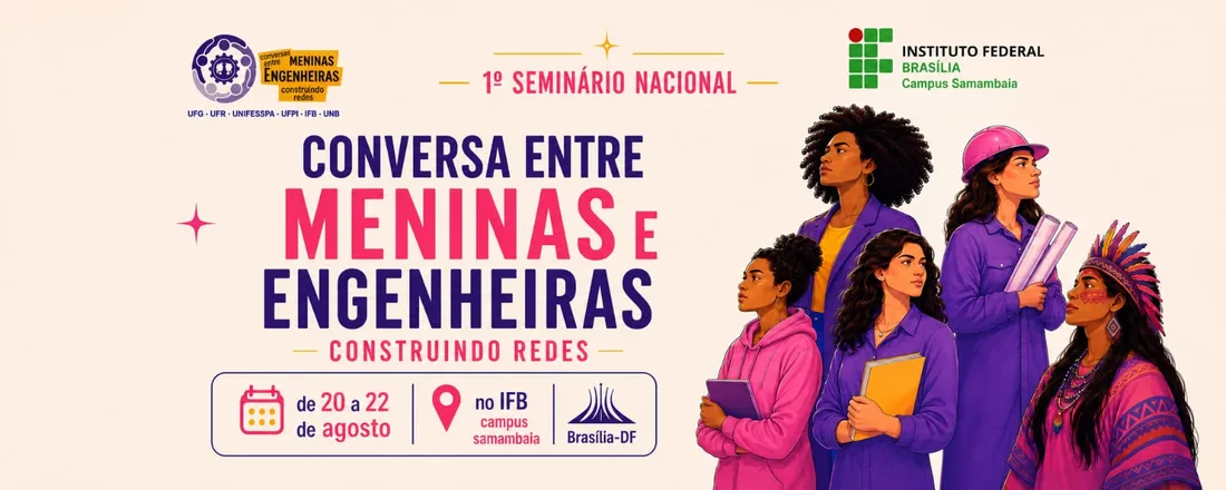 1º SEMINÁRIO NACIONAL CONVERSAS ENTRE MENINAS E ENGENHEIRAS CONSTRUINDO REDES