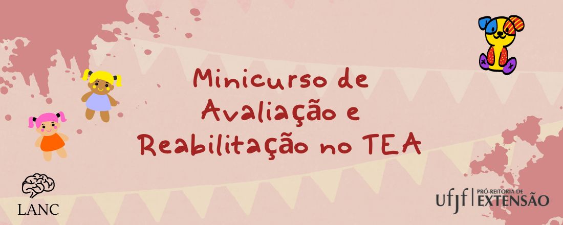 Minicurso de Avaliação e Reabilitação no Transtorno do Espectro Autista (TEA)