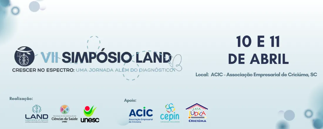 VII Simpósio LAND: Crescer no Espectro: Uma Jornada Além do Diagnóstico