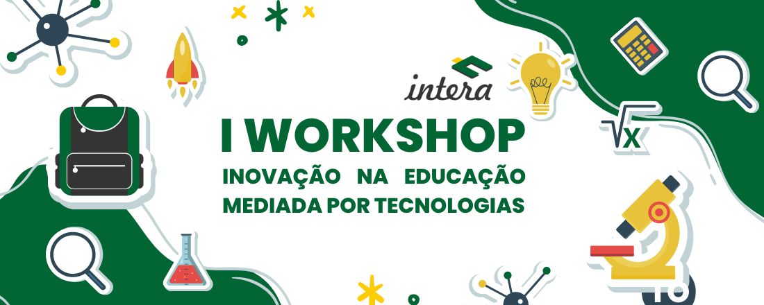 I Workshop em Inovação na Educação Mediada por Tecnologias