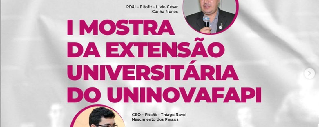 I MOSTRA DE EXTENSÃO UNIVERSITÁRIA DO UNINOVAFAPI