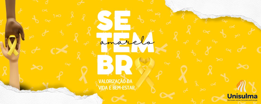 Setembro Amarelo: Valorização da Vida e Bem-Estar