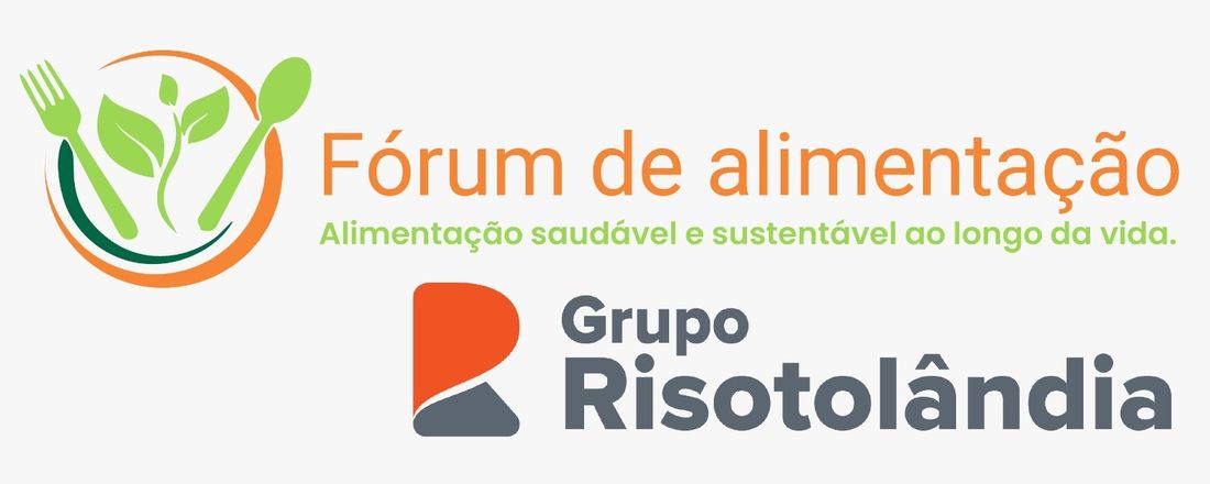 1° Fórum de Alimentação - Alimentação saudável e sustentável ao longo da vida