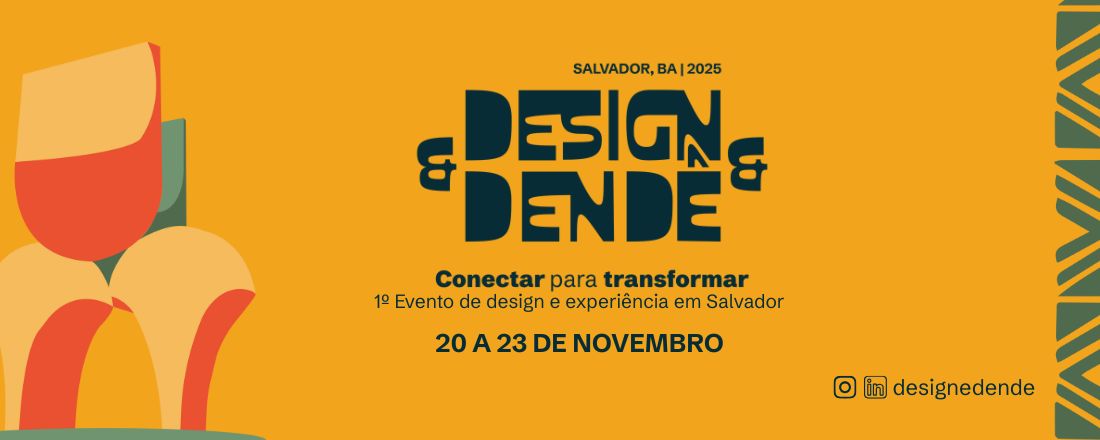 Festival Design&Dendê- Primeiro Evento de Design e Experiência em Salvador
