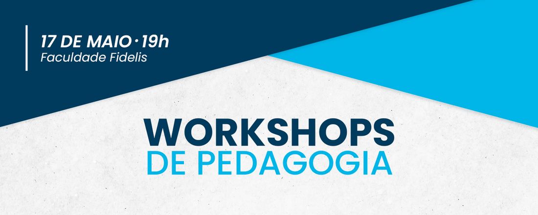 Workshop Pedagogia - Faculdade Fidelis