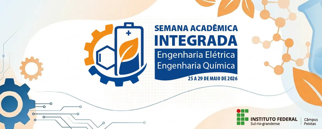SEMANA ACADÊMICA INTEGRADA DAS ENG. ELÉTRICA E ENG. QUÍMICA