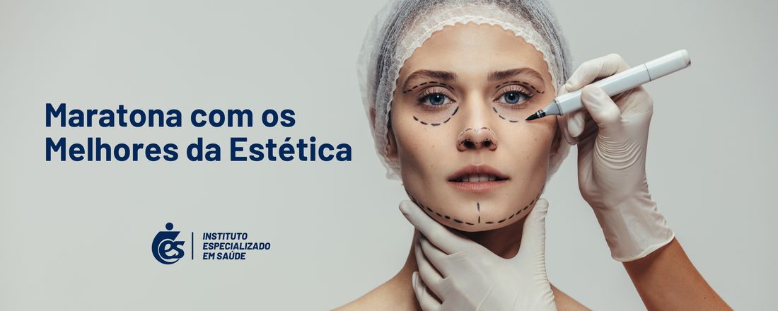 Maratona com os melhores da Estética