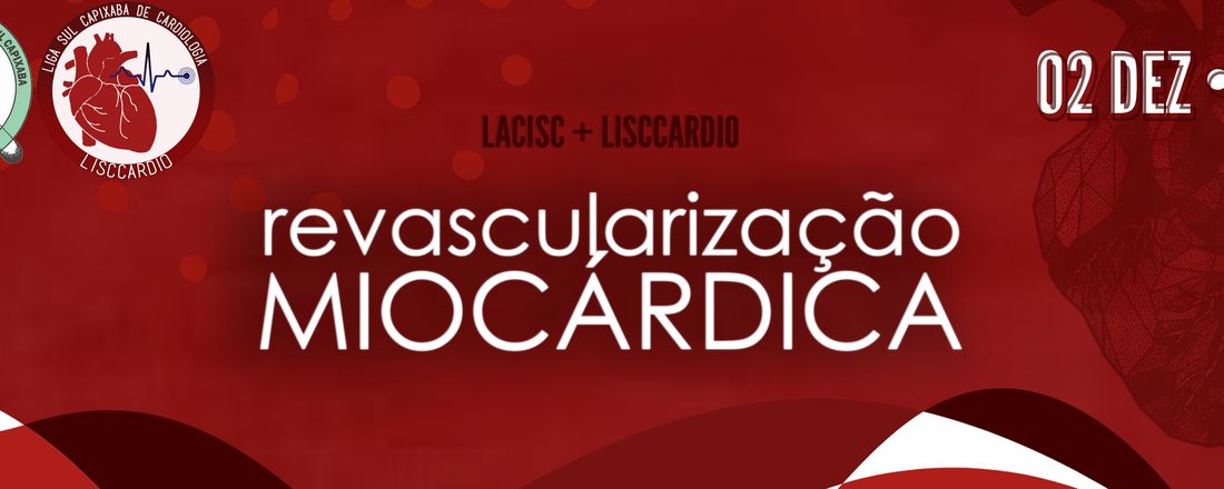 Revascularização Miocárdica - LISCCARDIO + LACISC