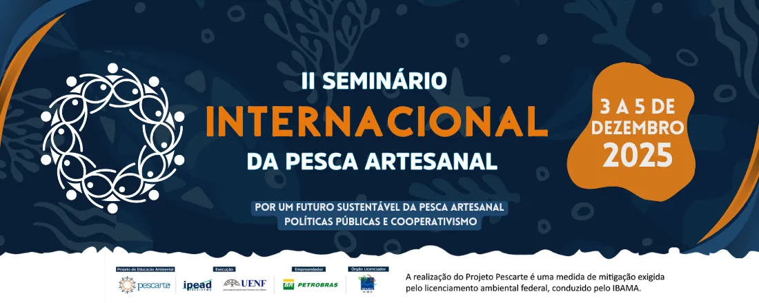 II Seminário Internacional da Pesca Artesanal - PEA Pescarte