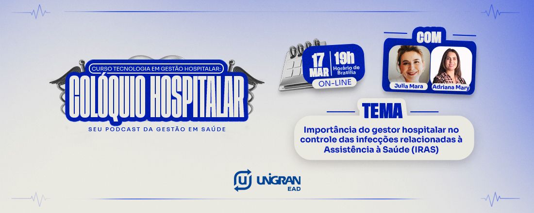 [EAD] PODCAST - CÓLOQUIO HOSPITALAR | GESTÃO HOSPITALAR