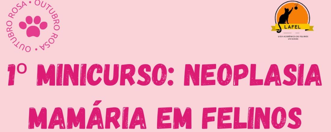 1ºMINICURSO DE NEOPLASIAS MAMÁRIAS EM FELINOS