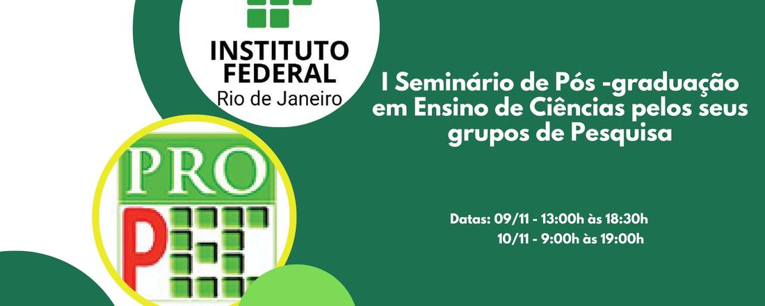 I Seminário de Pós-graduação em Ensino de Ciências pelos seus grupos de Pesquisa: promovendo parceria com a Escola Básica da Baixada Fluminense