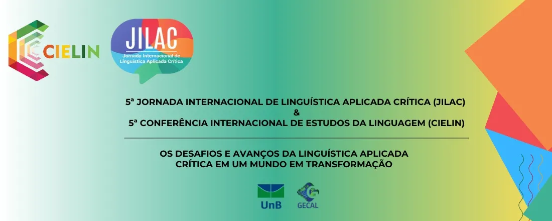 5ª Jornada Internacional de Linguística Aplicada Crítica (JILAC) 5ª Conferência Internacional de Estudos da Linguagem (CIELIN)