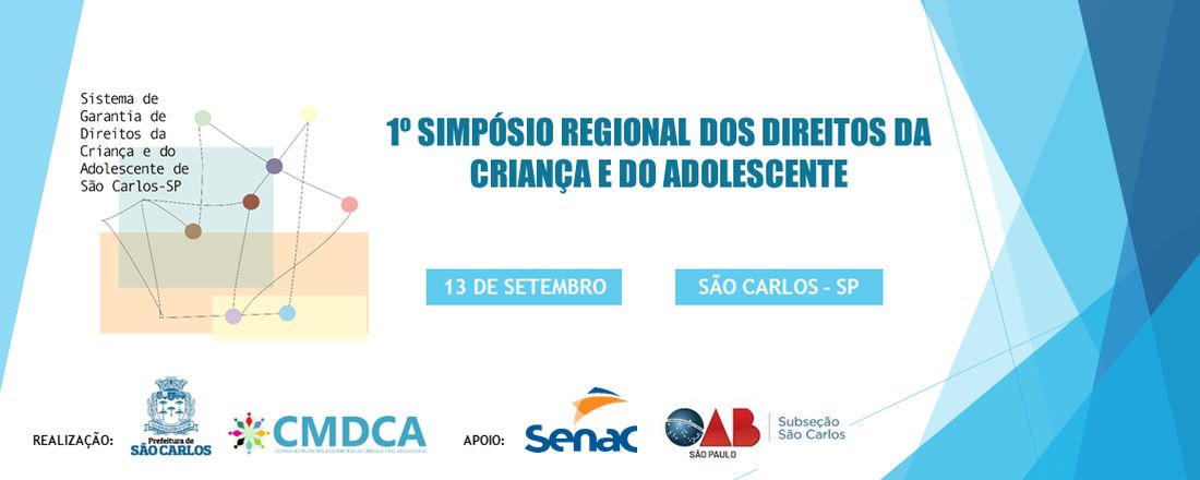 1º SIMPÓSIO REGIONAL DOS DIREITOS DA CRIANÇA E DO ADOLESCENTE