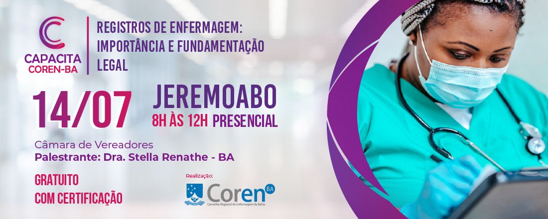 Capacita Coren-BA em Jeremoabo - Registros de Enfermagem: importância e fundamentação legal