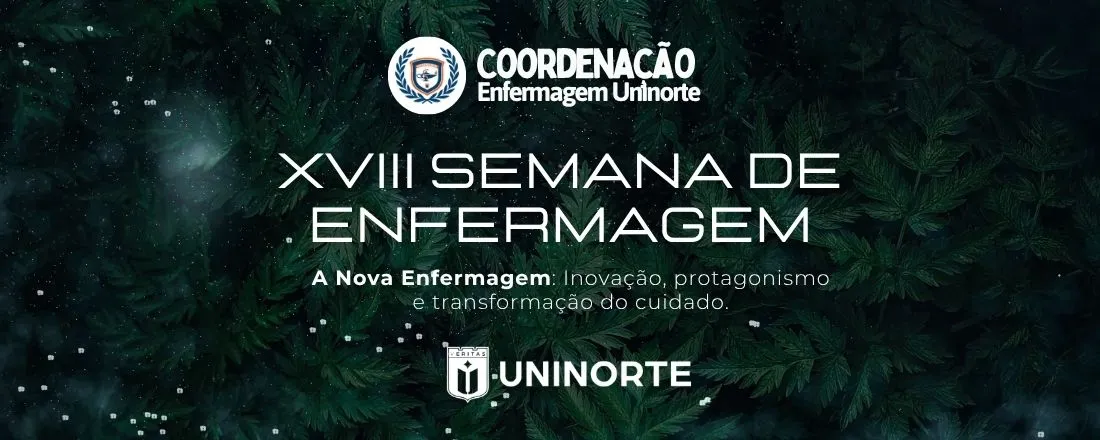 XVIII Semana de Enfermagem da UniNorte