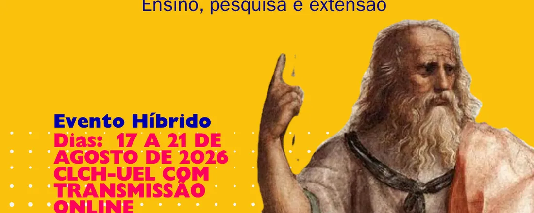 VII Semana Acadêmica de Filosofia CAFIL e II Encontro Internacional de Filosofia CAFIL: Ensino, Pesquisa e Extensão. O tripé universitário do ponto de vista filosófico.