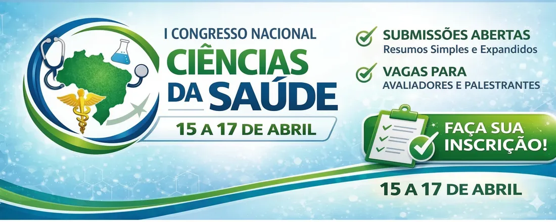 I CONGRESSO NACIONAL DE CIÊNCIAS DA SAÚDE: Inovações, Práticas e Desafios no Contexto Brasileiro