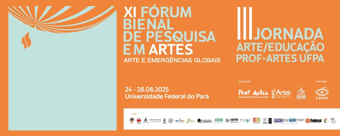 XI Fórum Bienal de Pesquisa em Artes // III Jornada Arte/Educação Prof-Artes UFPA