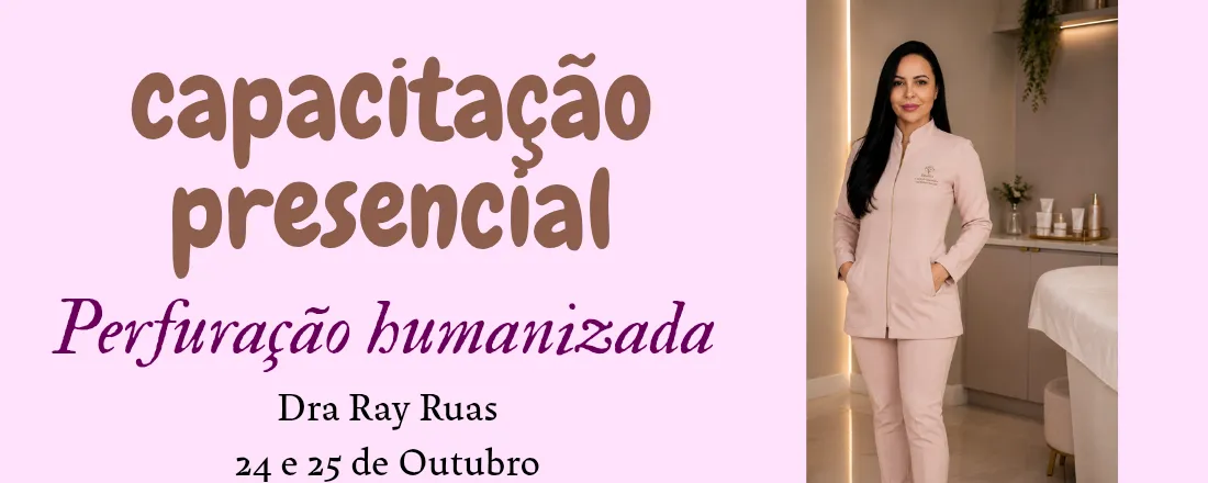 Capacitação presencial em perfuração humanizada