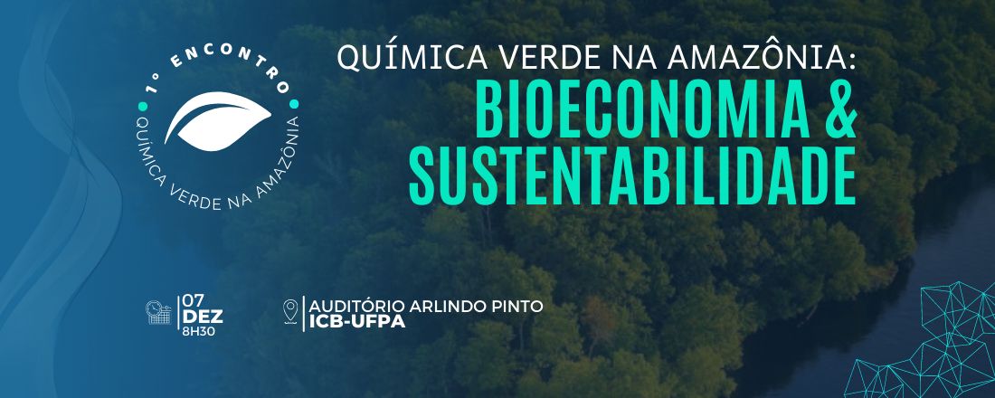 Química Verde na Amazônia: Bioeconomia & Sustentabilidade