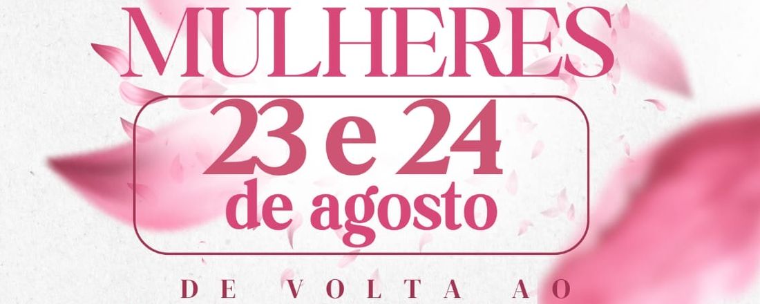 Congresso de Mulheres: De volta ao primeiro amor.