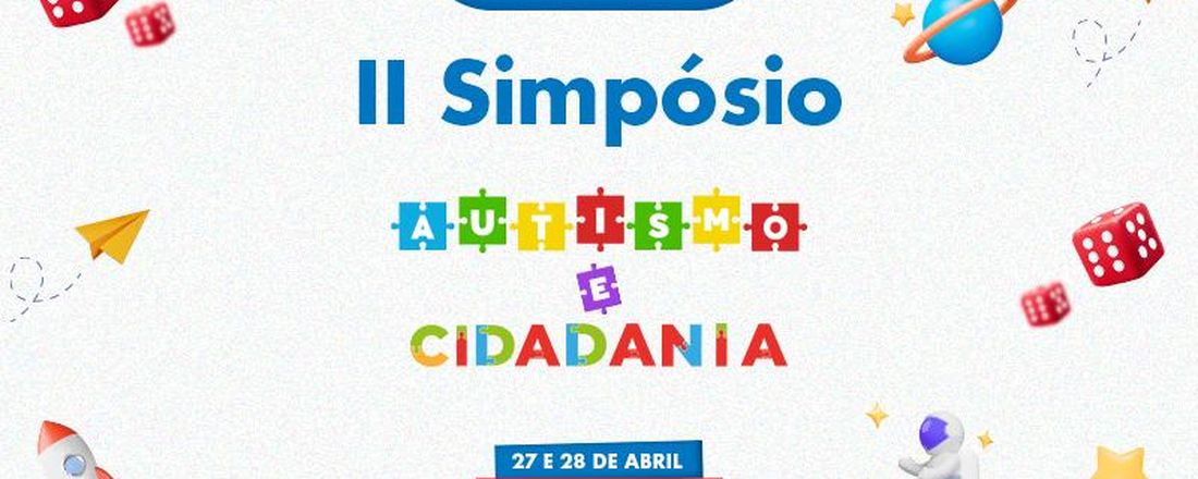 II Simpósio Autismos e Cidadania