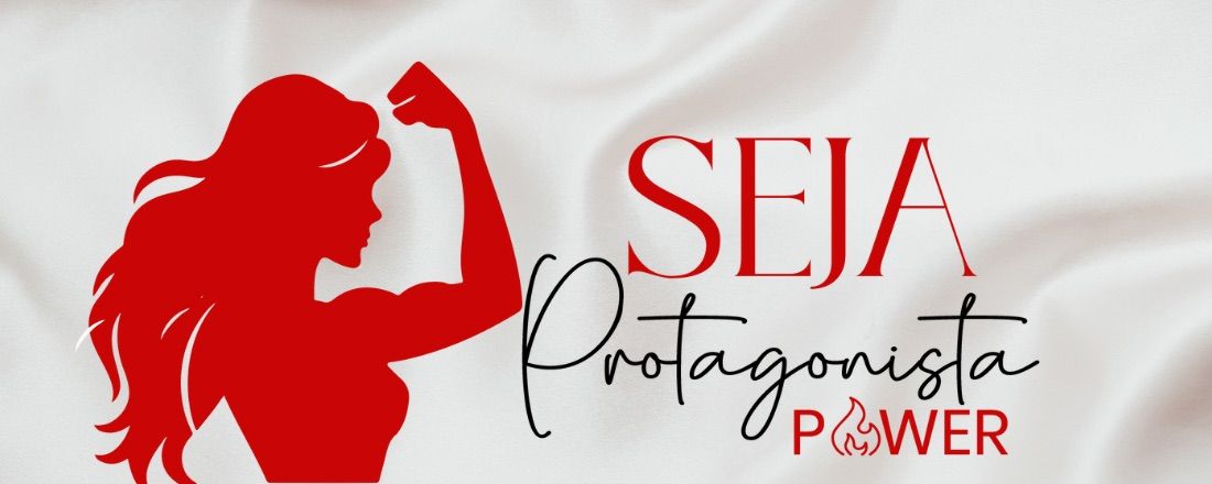 SEJA PROTAGONISTA POWER