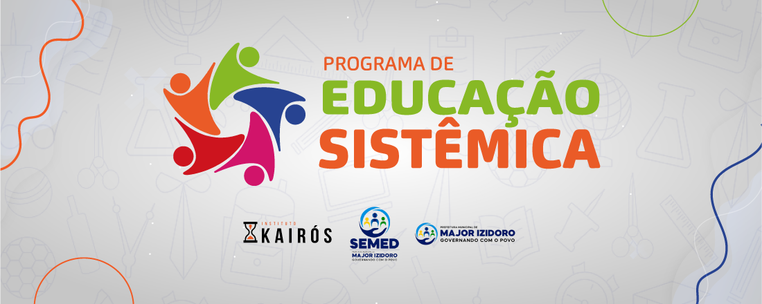 Programa de Educação Sistêmica - Major Isidoro