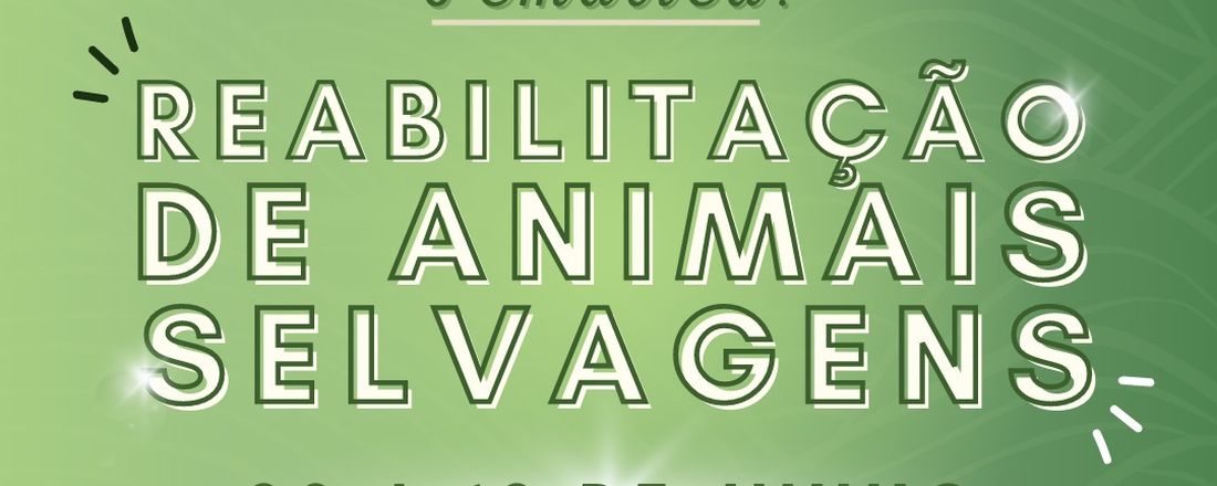 Ciclo de Palestras: Reabilitação de Animais Selvagens