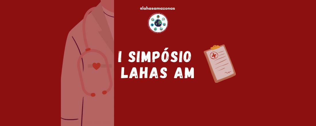 I Simpósio da LAHAS AM