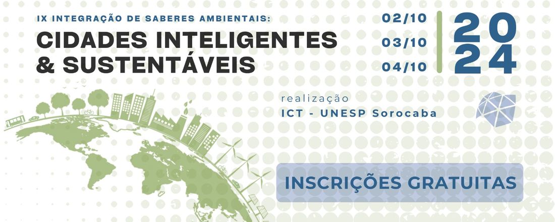 IX Workshop Integração de Saberes Ambientais: Cidades Inteligentes e Sustentáveis