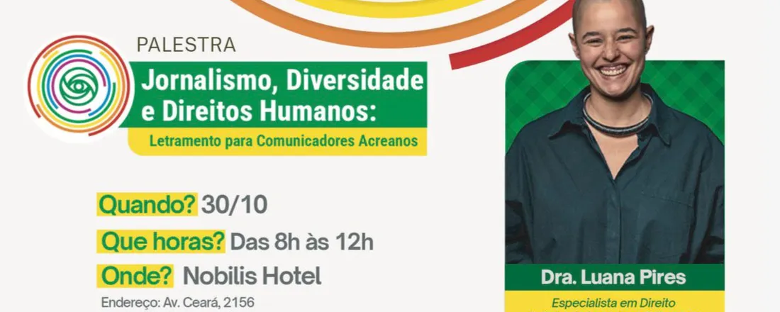 Palestra Jornalismo, Diversidade e Direitos Humanos: Letramento para Comunicadores Acreanos