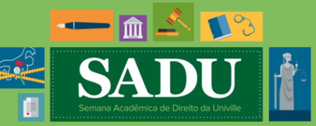 Semana Acadêmica de Direito Univille - SADU 2024