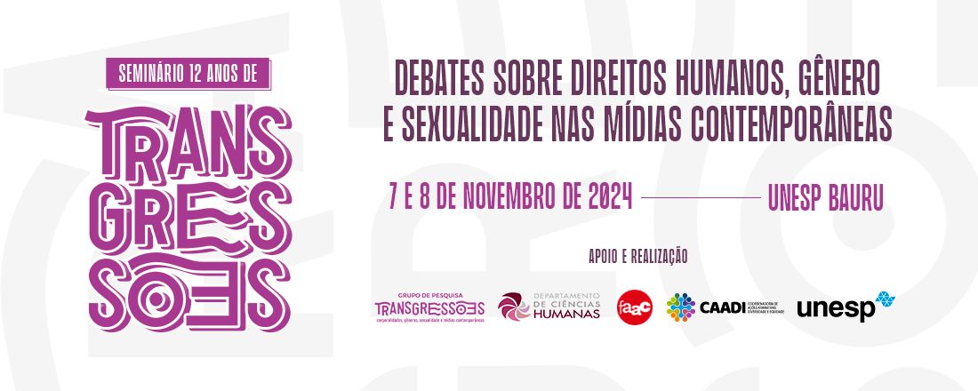 Seminário 12 anos de Transgressões - debates sobre direitos humanos, gênero, sexualidade e mídias contemporâneas