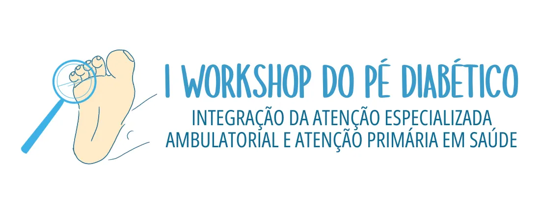 I WORKSHOP DO PÉ DIABÉTICO: INTEGRALIDADE ENTRE A AAE E A APS