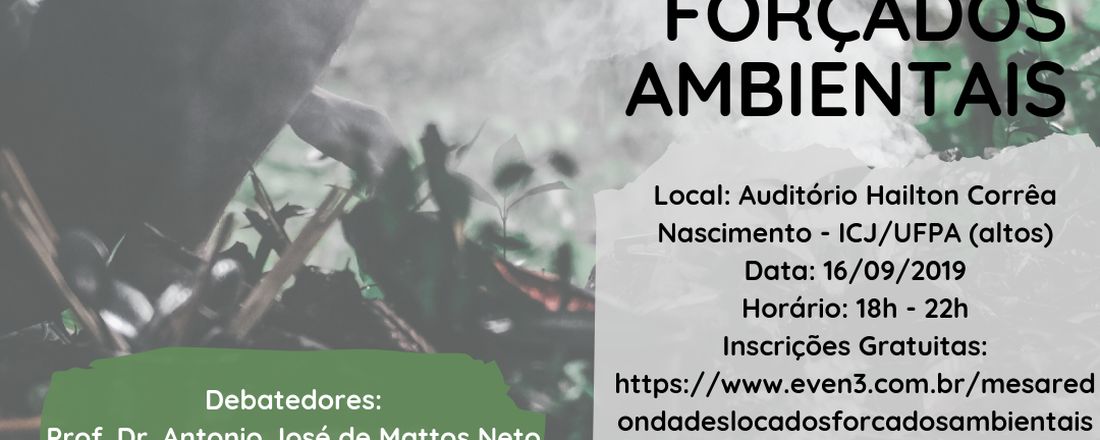 MESA REDONDA: DESLOCADOS FORÇADOS AMBIENTAIS