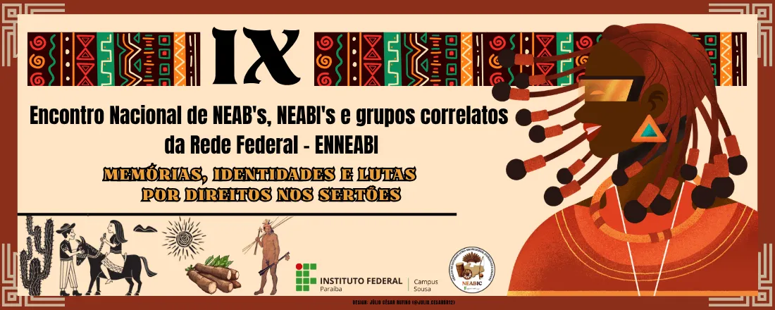 IX Encontro Nacional de Encontro Nacional de NEAB's, NEABI's e grupos correlatos da Rede Federal de Educação Profissional e Tecnológica