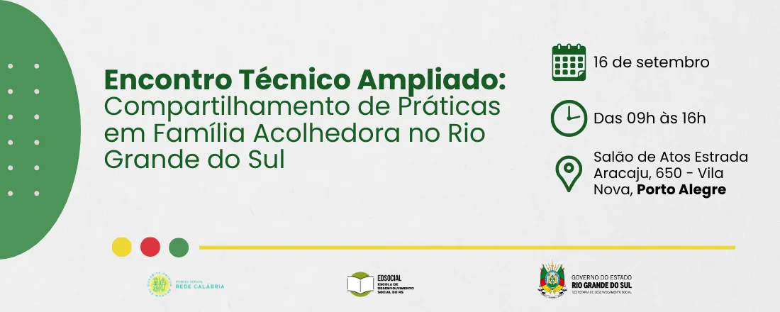Encontro Técnico Ampliado: Compartilhamento de Práticas Exitosas dos Serviços de Acolhimento em Família Acolhedora no Rio Grande do Sul