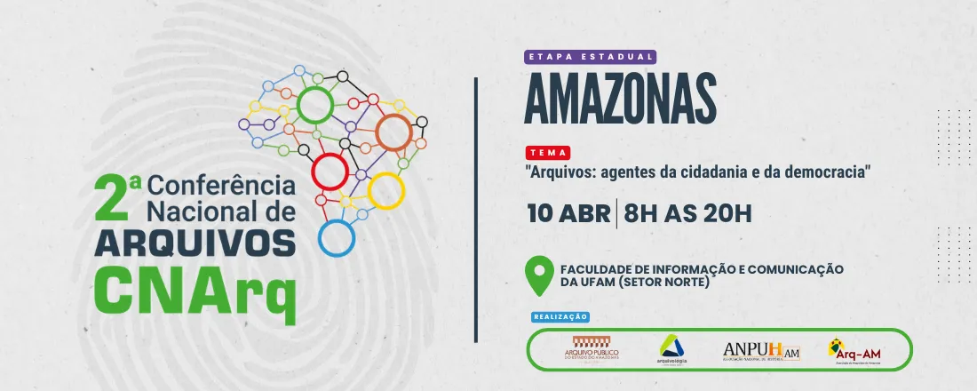 Etapa Amazonas - 2ª Conferência Nacional de Arquivos (CNArq)