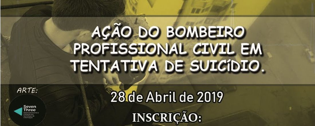 Ação do Bombeiro Profissional Civil em tentativa de suicídio