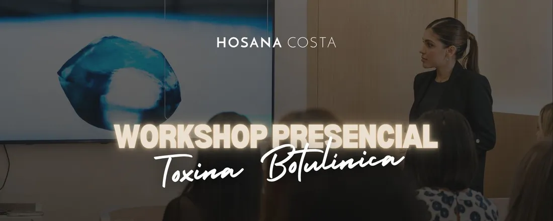WorkShop - Toxina Botulínica - 11/07/26