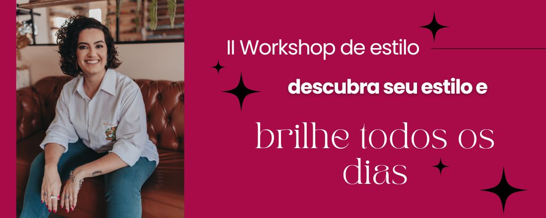 Descubra seu estilo e brilhe todos os dias!